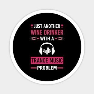 Wine Drinker Trance music Magnet